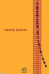 Trenler Çıldırırsa