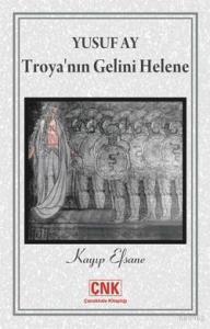 Troya'nın Gelini Helene; Kayıp Efsane