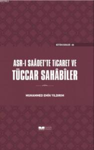 Tüccar Sahabiler; Asrı Saadette Ticaret