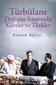 Türbülans; Değişim Sınavında Kürtler ve Türkler