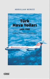 Türk Hava Yolları 1956-1980 (Kalkış, Yükseliş, Türbülans)