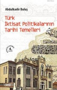 Türk İktisat Politikalarının Tarihi Temelleri
