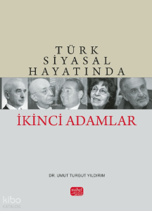 Türk Siyasal Hayatında İkinci Adamlar