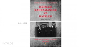 Türk Siyasal Hayatında Krizler Kahramanlar ve Hainler 4. Cilt