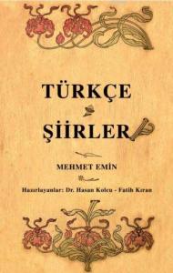 Türkçe Şiirler; Osmanlı Türkçesi aslı ile birlikte, sözlükçeli