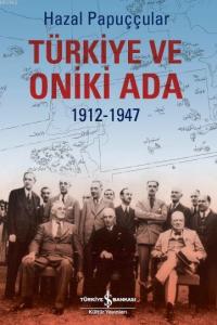 Türkiye ve Oniki Ada 1912-1947