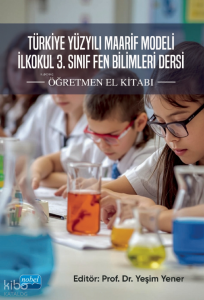 Türkiye Yüzyılı Maarif Modeli İlkokul 3. Sınıf Fen Bilimleri Dersi -  Öğretmen El Kitabı