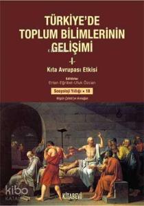 Türkiye'de Toplum Bilimlerin Gelişimi I; Kıta Avrupası Etkisi