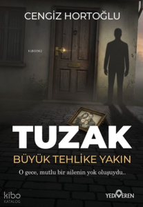 Tuzak ;Büyük Tehlike Yakın