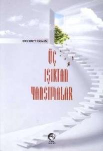 Üç Işıktan Yansımalar