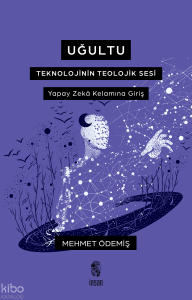 Uğultu;Teknolojinin Teolojik Sesi