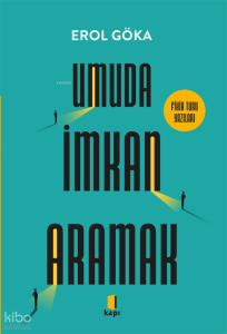Umuda İmkan Aramak;Fikir Turu Yazıları