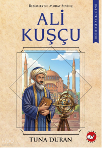 Ünlü Türk Dâhileri - Ali Kuşçu