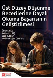 Üst Düzey Düşünme Becerilerine Dayalı Okuma Başarısının Geliştirilmesi