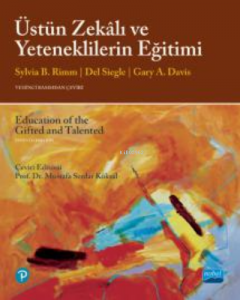 Üstün Zekalı Ve Yeteneklerin Eğitimi/ Education of the Gifted and Talented
