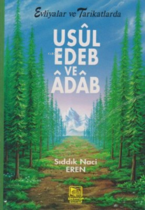 Usul Edeb ve Adab/ Evliyalar ve Tarikatlarda