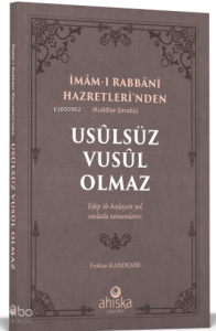 Usulsüz Vusul Olmaz