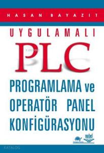 Uygulamalı| PLC; Programlama ve Operatör Panel Konfigürasyonu