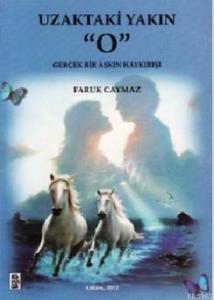 Uzaktaki Yakın "O"