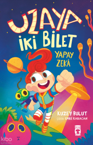 Uzaya İki Bilet;Yapay Zekâ