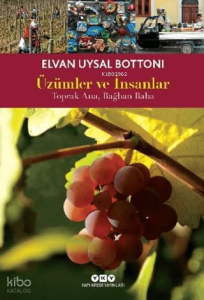Üzümler ve İnsanlar;Toprak Ana, Bağban Baba