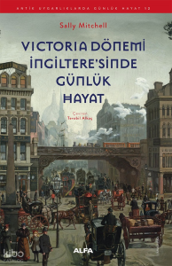 Victoria Dönemi İngiltere'sinde Günlük Hayat