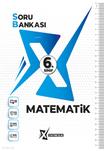 X Yayıncılık 6. Sınıf Matematik Soru Bankası