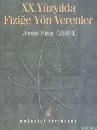 Xx. Yüzyılda Fiziğe Yön Verenler
