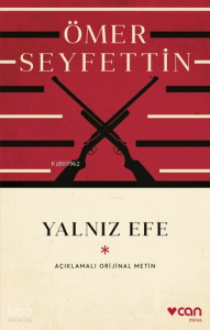 Yalnız Efe;Açıklamalı Orijinal Metin