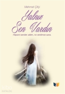 Yalnız Sen Vardın
