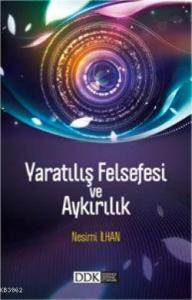 Yaratılış Felsefesi ve Aykırılık