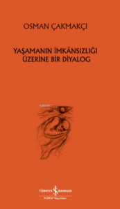 Yaşamanın İmkansızlığı Üzerine Bir Diyalog