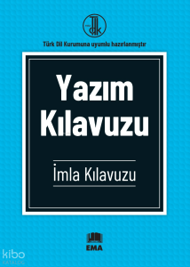Yazım Kılavuzu İmla Kılavuzu;Türk Dil Kurumuna Uyumlu Hazırlanmıştır