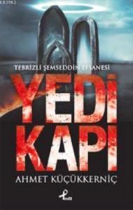 Yedi Kapı; Tebrizli Şemseddin Efsanesi