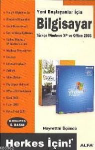Yeni Başlayanlar İçin Bilgisayar; Türkçe Windows Xp-Office 2003