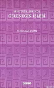 Yeni Türk Şiirinde Geleneğin İzleri