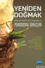 Yeniden Doğmak; Böbrek Nakli Olan Hastaların Psikososyal Süreçleri