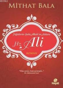 Yiğitlerin Şahı Allah'ın Aslanı  Hz. Ali