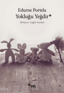 Yokluğu Yeğdir
