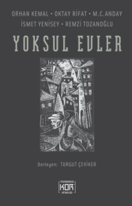 Yoksul Evler ;Orhan Kemal / Oktay Rifat / M. C. Anday İsmet Yenisey / Remzi Tozanoğlu