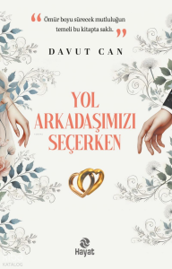 Yol Arkadaşımızı Seçerken