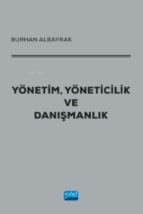 Yönetim, Yöneticilik Ve Danışmanlık