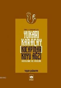 Yukarı Karaçay (kocapınar) Köyü Ağzı