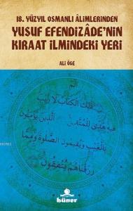 Yusuf Efendizâde'nin Kıraat İlmindeki Yeri; 18. Yüzyıl Osmanlı Âlimlerinden