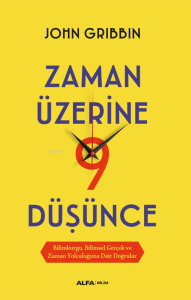Zaman Üzerine  Dokuz Düşünce;Bilimkurgu, Bilimsel Gerçek ve Zaman Yolculuğuna Dair Doğrular
