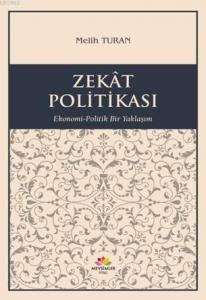 Zekat Politikası; Ekonomi-Politik Yaklaşım