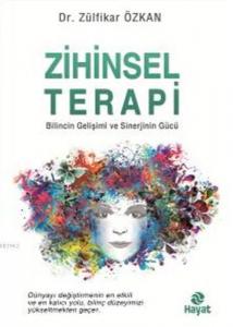 Zihinsel Terapi; Bilincin Gelişimi ve Sinerjinin Gücü