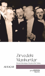 Zirvedeki Mankurtlar Resmi İdeolojiye Eleştirel Bakış