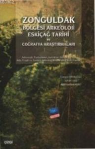 Zonguldak Bölgesi Arkeoloji Eskiçağ Tarihi ve Coğrafya Araştırmaları