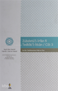 Zübdetü'l-İrfan Fi Tedkiki'l-İtkan - Cilt 1
